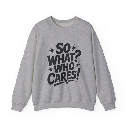 So What? Who Cares! Funny Mens Crewneck Sweatshirt, Bold Statement Design, Lightning Graphic Pullover, Rebellious Urban Humor
