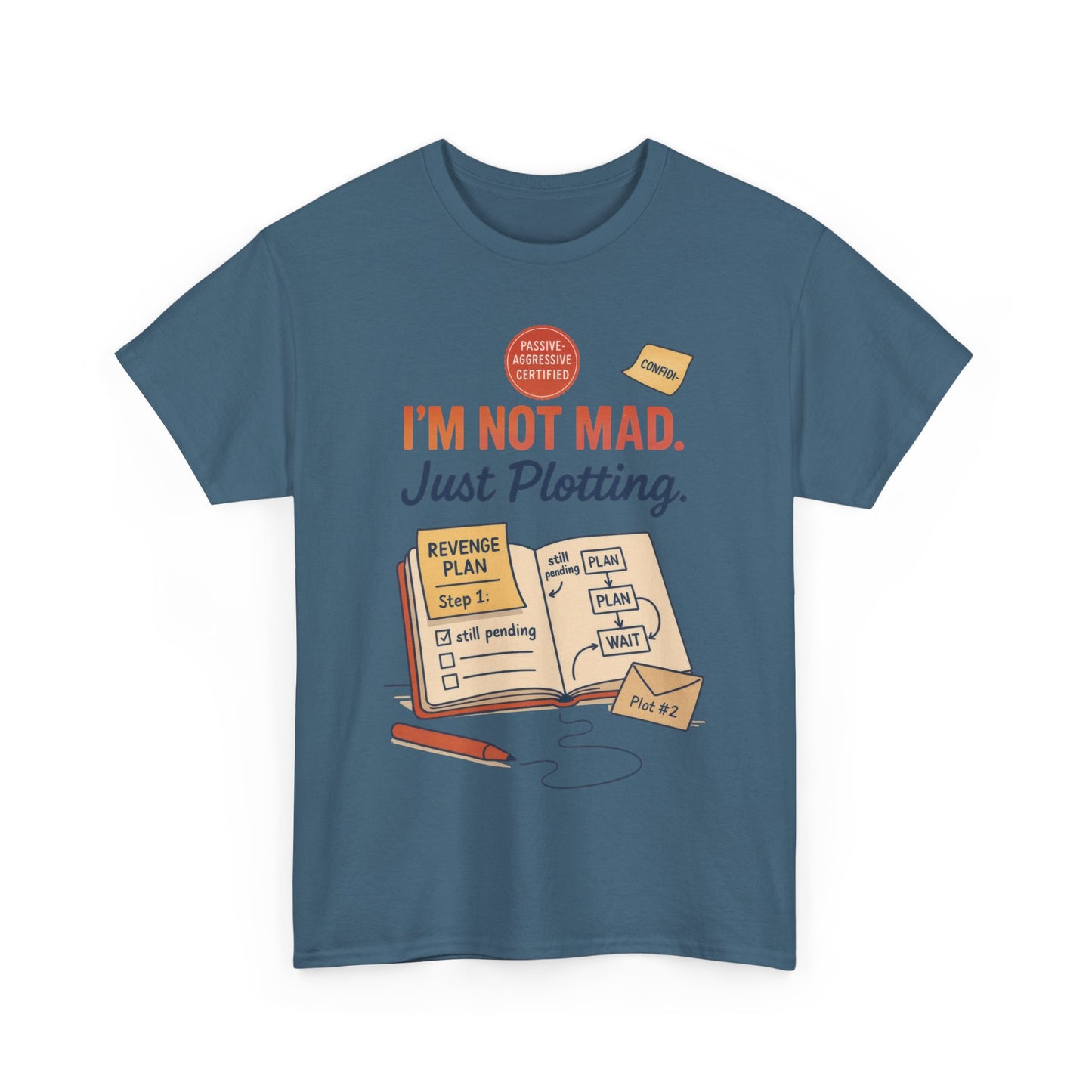Funny Revenge Plan T-Shirt for Men, I'm Not Mad Just Plotting, Passive Aggressive Humor Tee, Humor Shirt, Funny Graphic Tee
