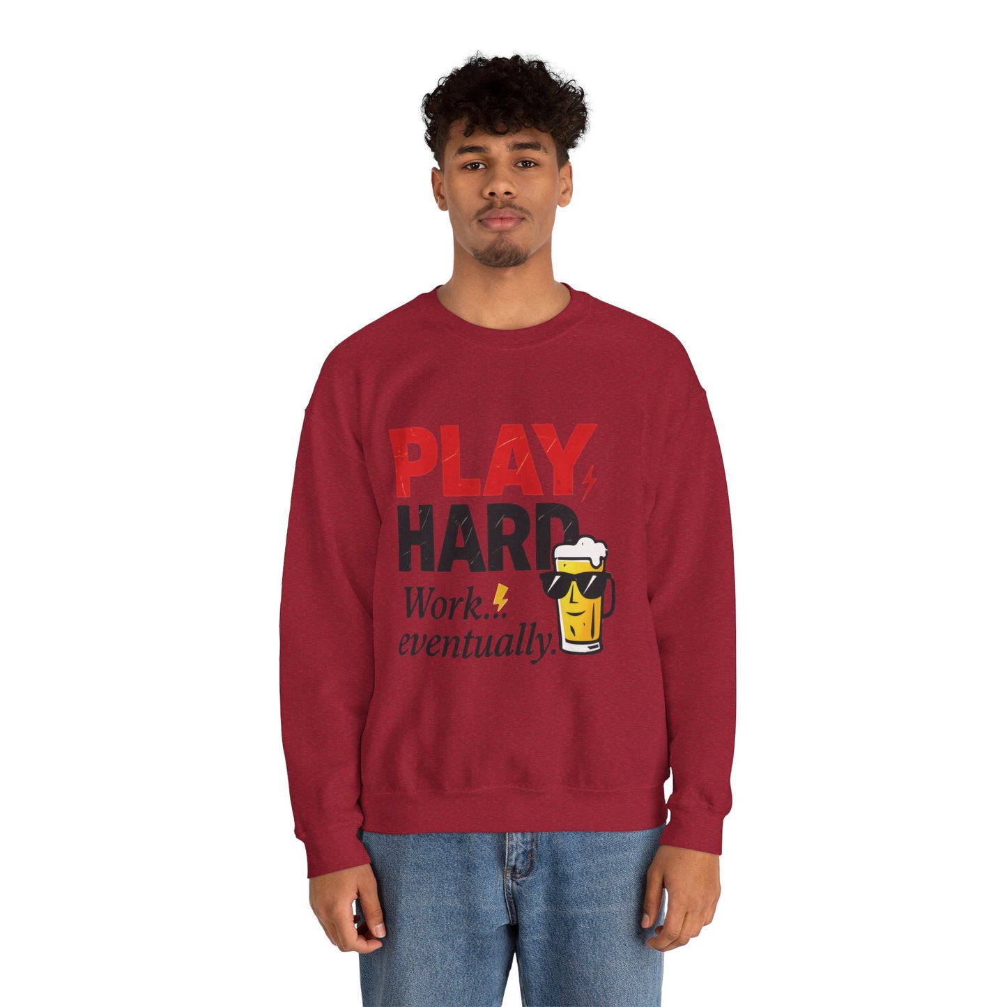 Play Hard Work Eventually Sweatshirt, Funny Mens Crewneck, Casual Gift, Weekend Wear, Holiday Sweater, Cozy Apparel