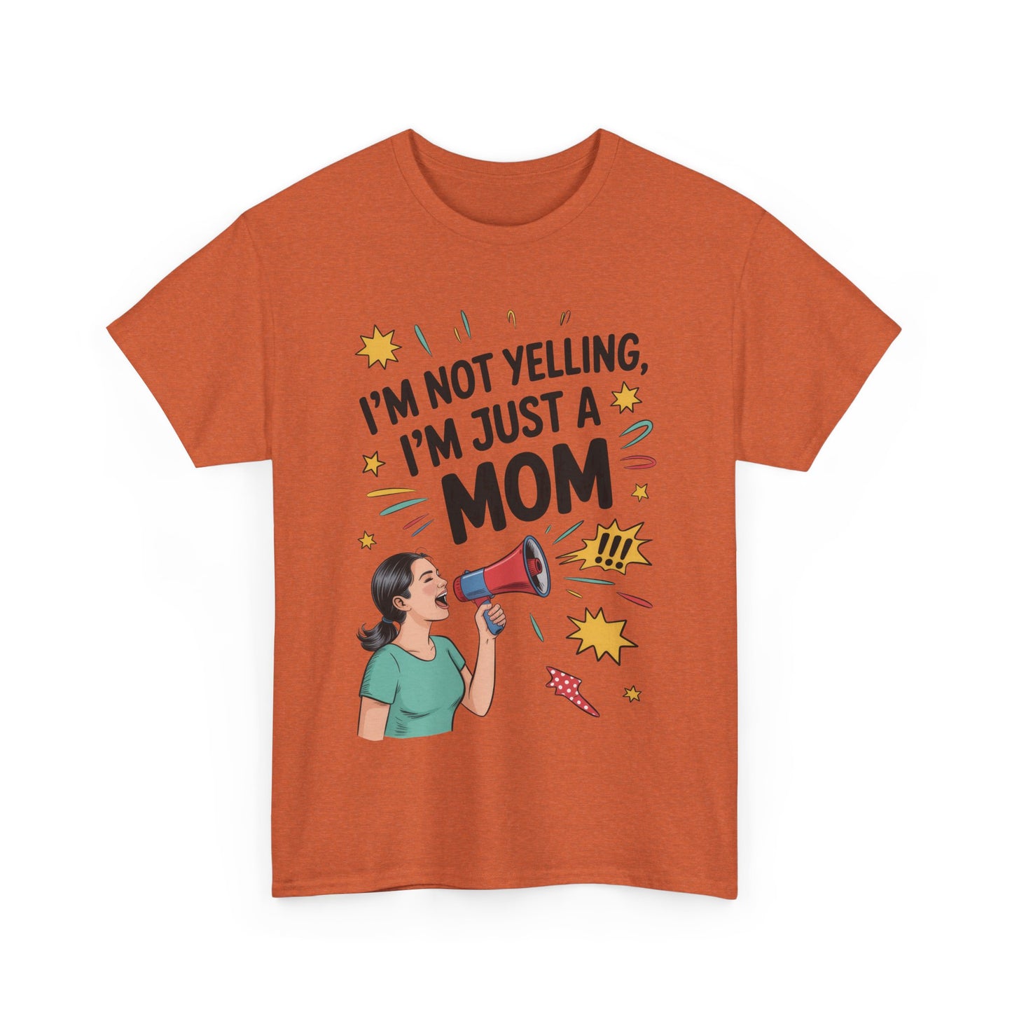 Funny Mom Shirt, I'm Not Yelling I'm Just a Mom, Mother's Day Gift, Loud Mom Life T-Shirt,  Mother's Day Apparel, Family Humor Shirt