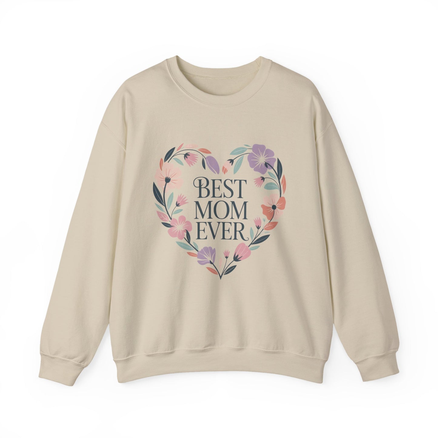Best Mom Ever Sweatshirt - Perfect Gift for Mother's Day, Cozy Crewneck, Floral Design, Women's Gift, New Mom Gift