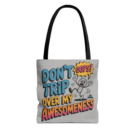 Funny Tote Bag - "Don't Trip Over My Awesomeness" - Perfect for Gifts, Beach Days, Shopping, & More!, , Large Tote Bag, beach weekender bag