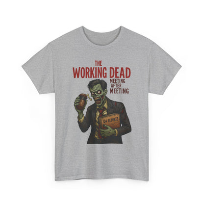 The Working Dead Men's Funny Zombie Work T-Shirt, Office Humor Tee, Meeting Joke Shirt, Halloween Office Tee