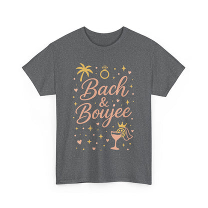 Bach & Boujee Bridal Party  Shirt, Bachelorette Party Tee, Bridesmaid Wedding Tee, Hen Party Top, Bridal Shower,  Bridesmaids Gift