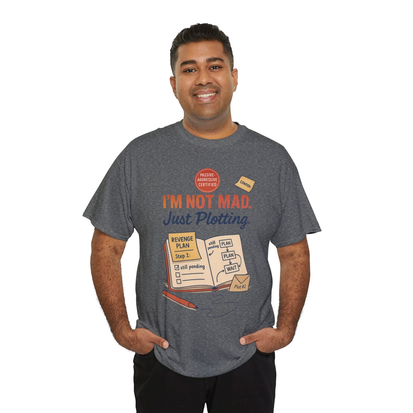 Funny Revenge Plan T-Shirt for Men, I'm Not Mad Just Plotting, Passive Aggressive Humor Tee, Humor Shirt, Funny Graphic Tee