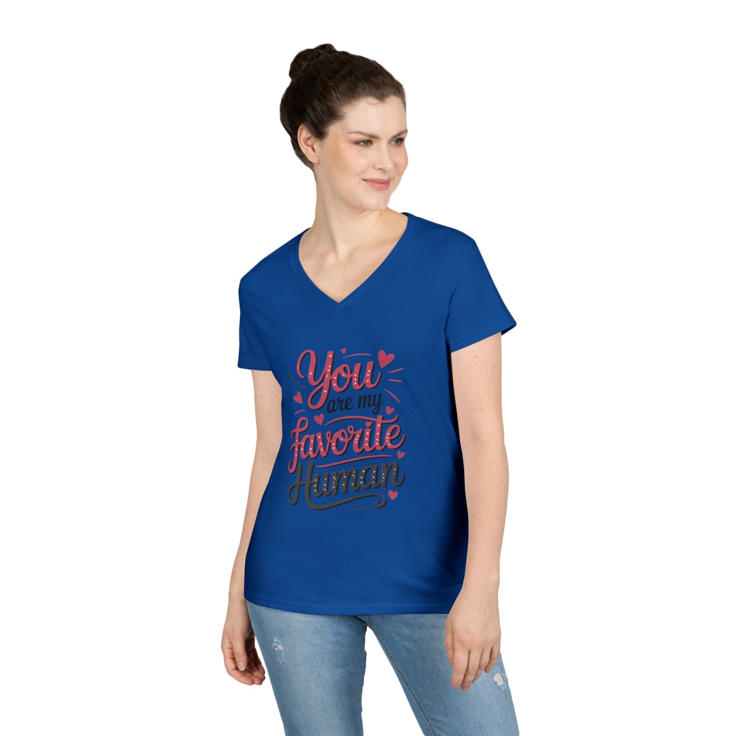 You Are My Favorite Human V-Neck T-Shirt, Cute Gift for Friends, Couples, Valentine's Day, Birthdays, Casual Wear, mother's day gift