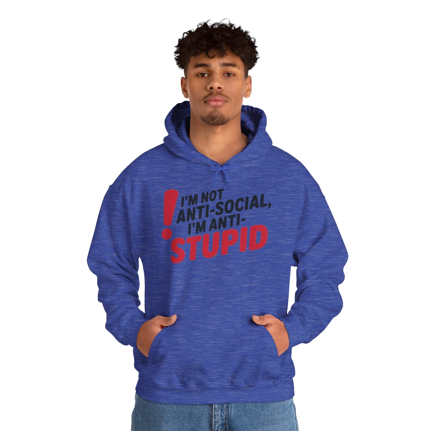 Anti-Stupid Hoodie, Funny Unisex Hoodie, Snarky Anti-Social Unisex Sweatshirt, Gift for Friends, Perfect for Everyday Wear, Humorous Apparel