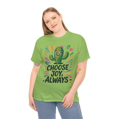 Choose Joy Always Cactus Women's Tee, Women's Casual T-Shirt, Happy Vibes Apparel, Positive Quote Shirt, Joyful Statement Tee