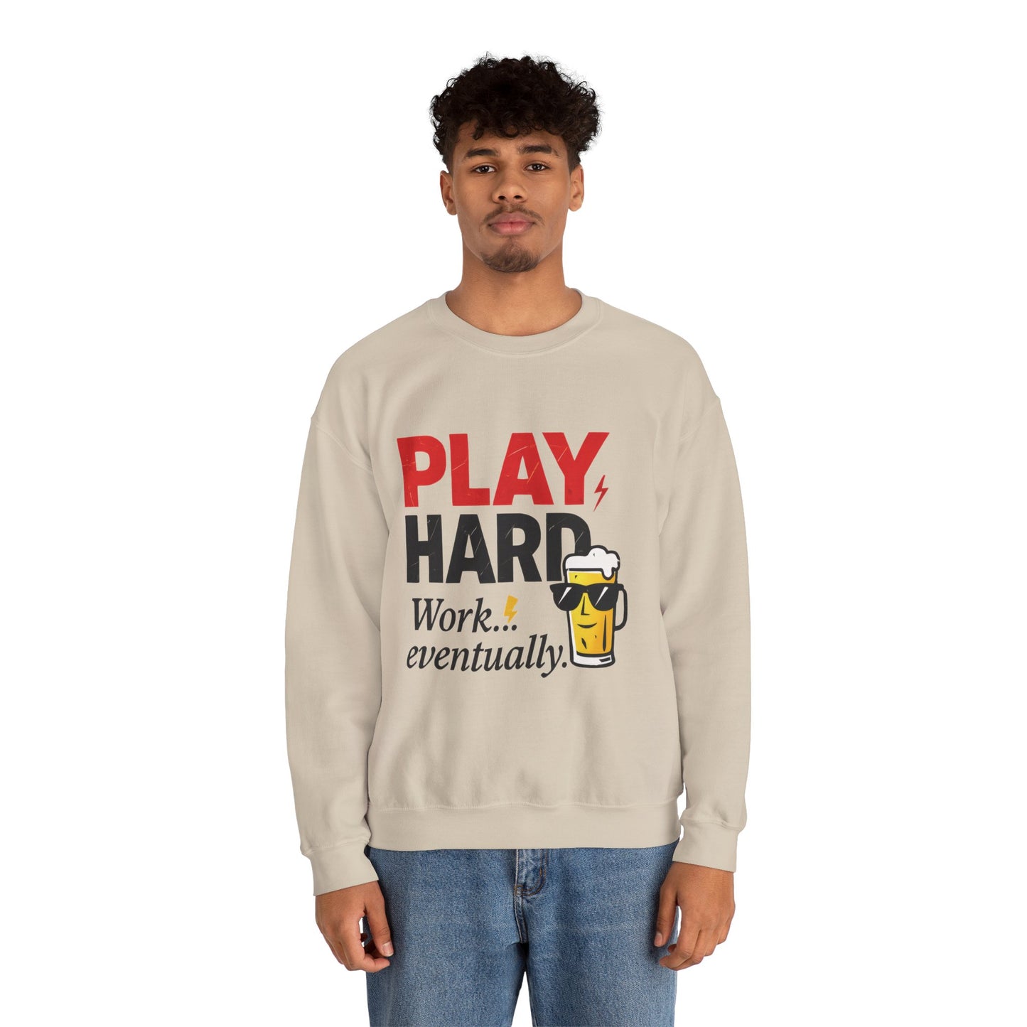 Play Hard Work Eventually Sweatshirt, Funny Mens Crewneck, Casual Gift, Weekend Wear, Holiday Sweater, Cozy Apparel