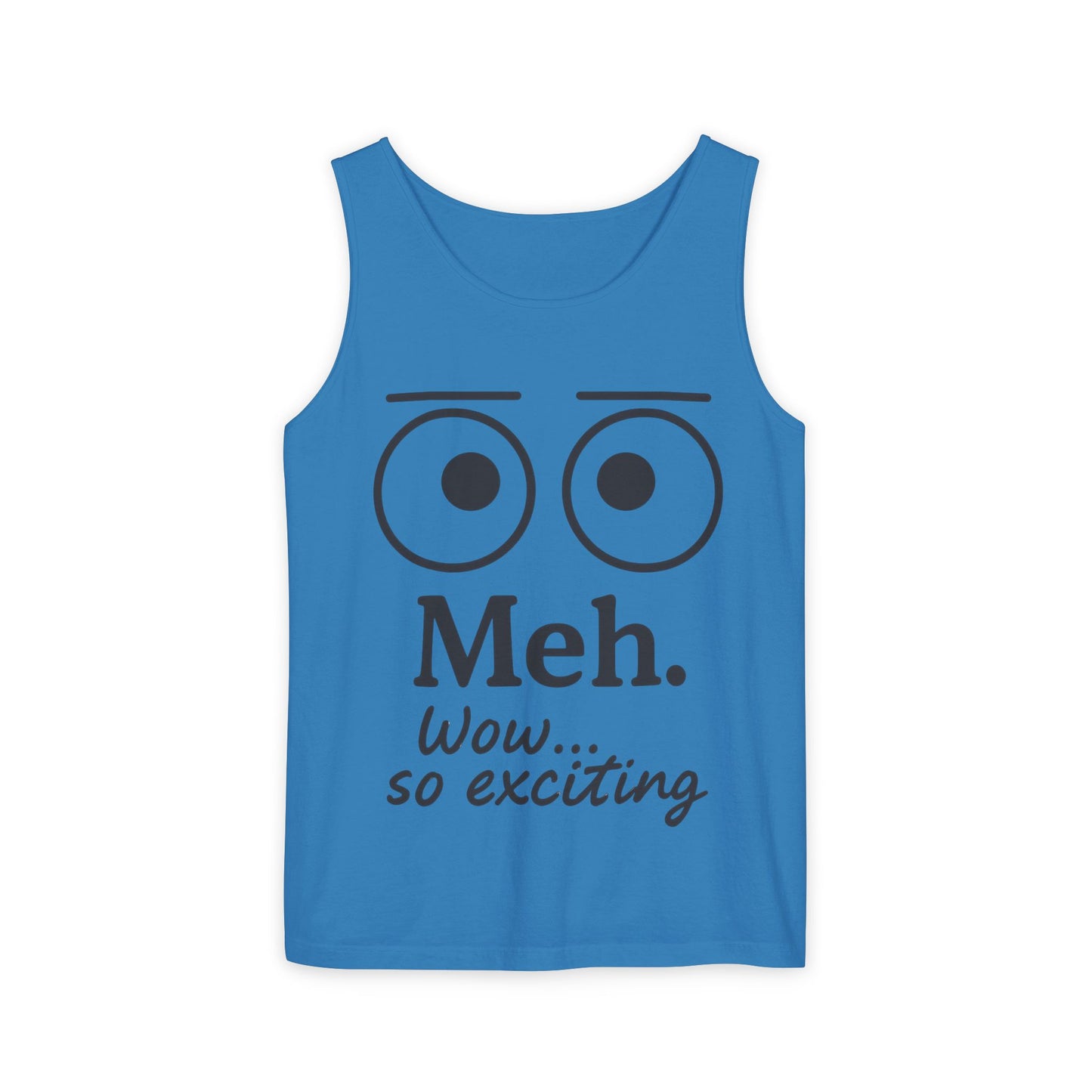 Womens Funny Graphic Tank Top with 'Meh. Wow... so exciting' Quote, Casual Wear, Summer Apparel, Gift for Friends, Humor Tank