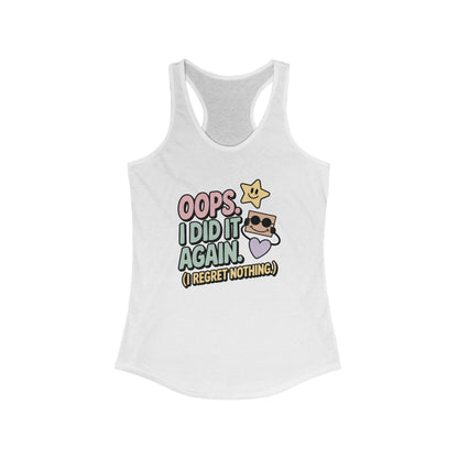 Oops I Did It Again Racerback Tank Top, Fun Summer Top, Gift for Music Lovers, Trendy Workout Shirt, Casual Beach Wear, Perfect for Parties