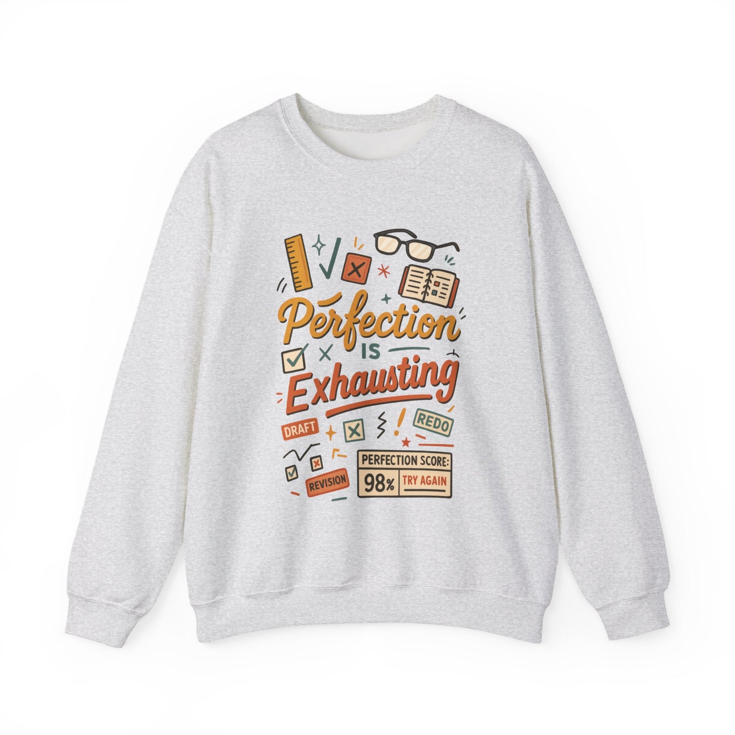 Exhausting Perfection Crewneck Sweatshirt, Funny Gift for Students, Cozy Unisex Sweater, Gift for Graduates, Motivational Apparel