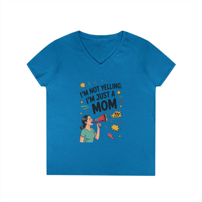 Funny Mom V-Neck T-Shirt, I'm Not Yelling I'm Just a Mom, Mother's Day Gift, Loud Mom Life T-Shirt, Mother's Day Apparel, Family Humor Shirt