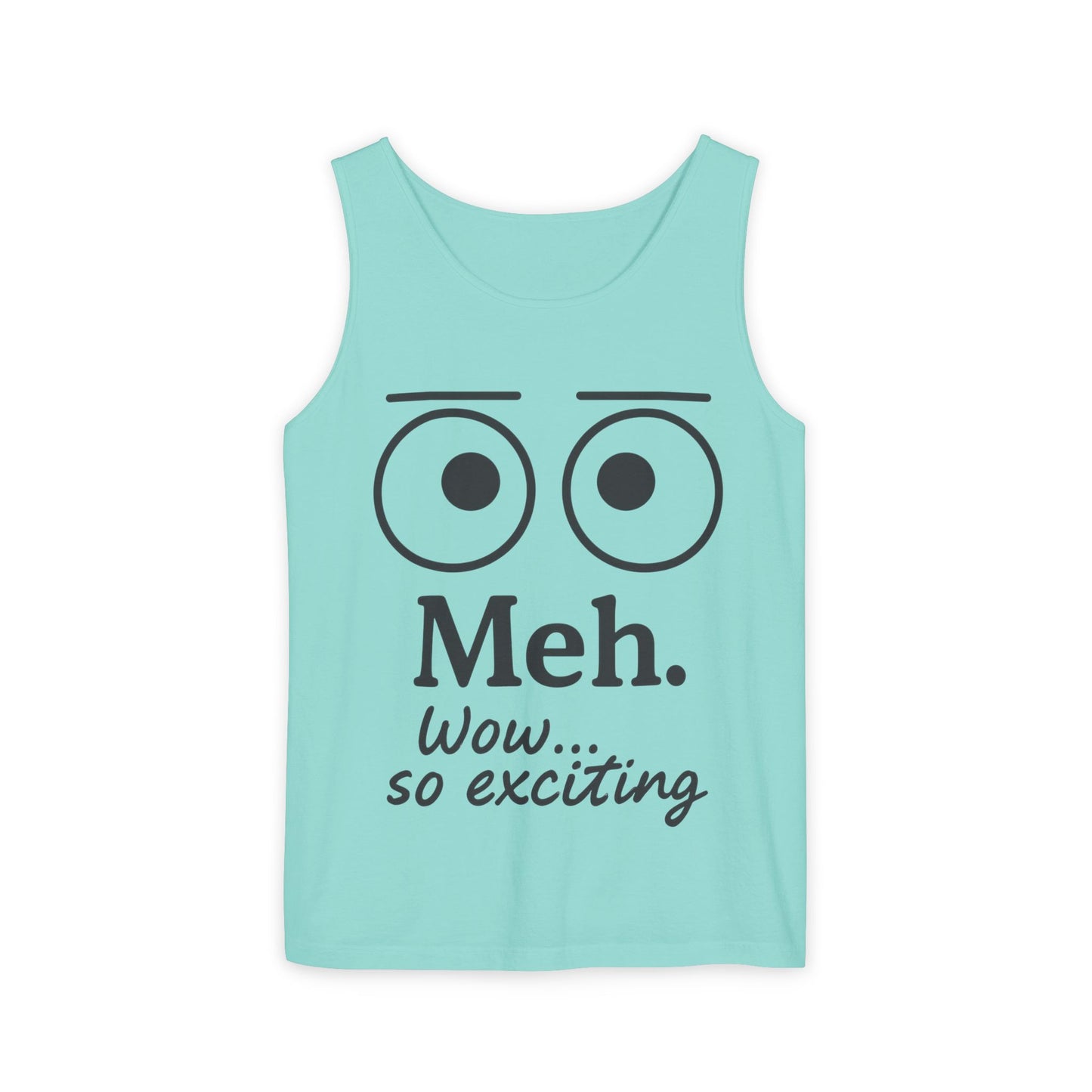 Womens Funny Graphic Tank Top with 'Meh. Wow... so exciting' Quote, Casual Wear, Summer Apparel, Gift for Friends, Humor Tank