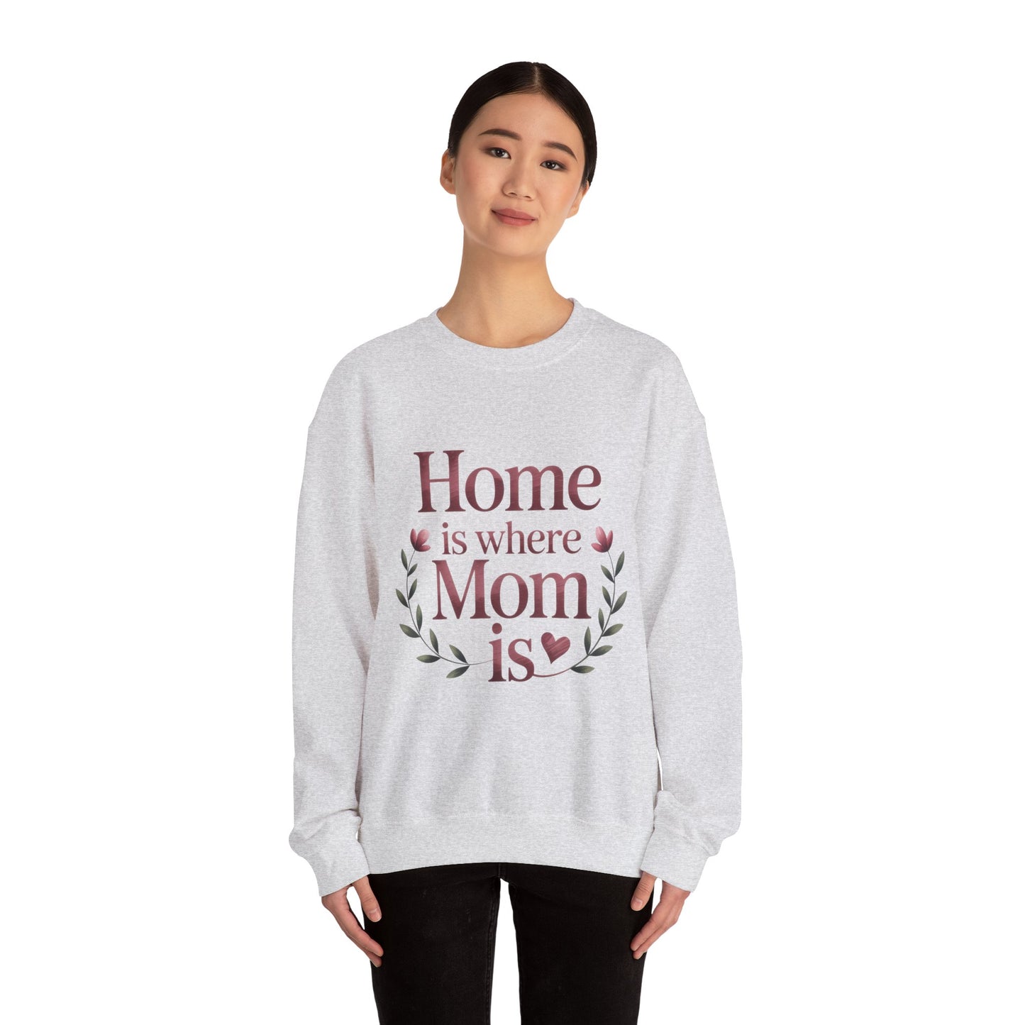 Home is Where Mom Is Sweatshirt, Cozy Crewneck for Moms, Gift for Mother's Day, Perfect for Home Comfort, Sentimental Mom Quote Shirt