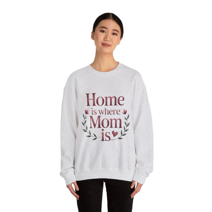 Home is Where Mom Is Sweatshirt, Cozy Crewneck for Moms, Gift for Mother's Day, Perfect for Home Comfort, Sentimental Mom Quote Shirt