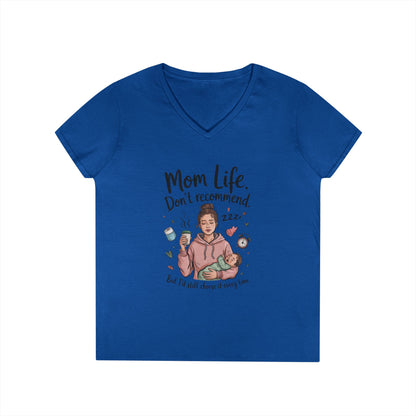 Mom Life V-Neck T-Shirt, Don't Recommend But I'd Choose It Every Time, New Mom Gift, Tired Mama Humor Tee, Baby Shower Gift, Funny Mom Shirt