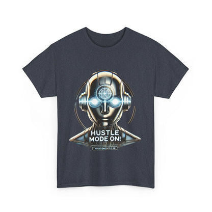 Hustle Mode On Robot T-Shirt, Cyborg Hustle Unisex Tee, Graphic T-Shirt for Gamers & Tech Lovers, Graduations, Motivational Wear