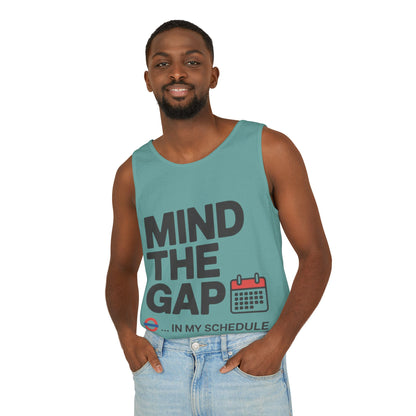 Funny Men's Tank Top, Mind The Gap in My Schedule, London Tube Inspired Office Humor Shirt
