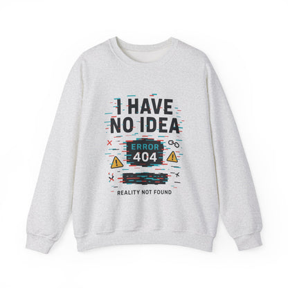 Error 404 Humor Crewneck Sweatshirt, Comfy Unisex Oversized Sweater, Fun Casual Wear, Tech Lover Gift, Everyday Loungewear
