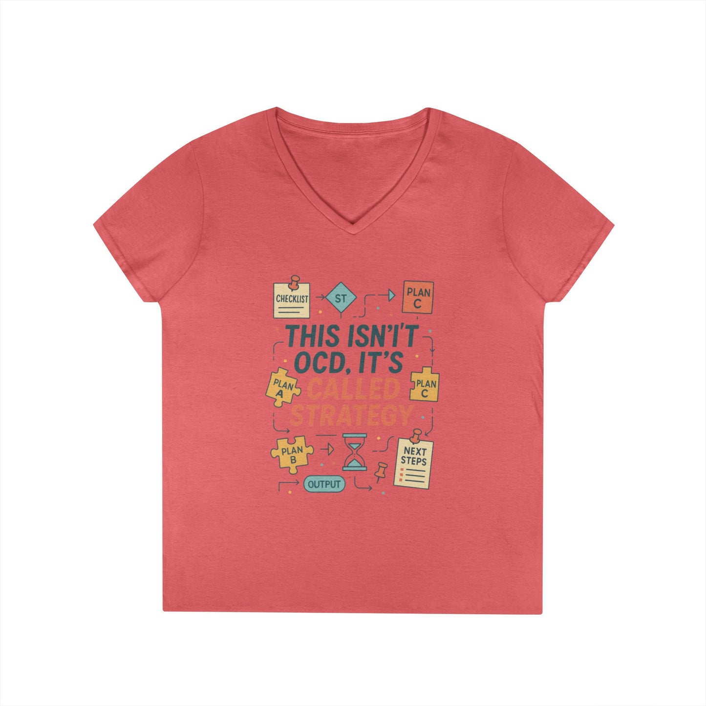 Funny Womens Strategy V-Neck T-Shirt, This Isnt OCD Its Called Strategy, Planner Girl Gift Tee, Gift for Strategists, Office Humor Top