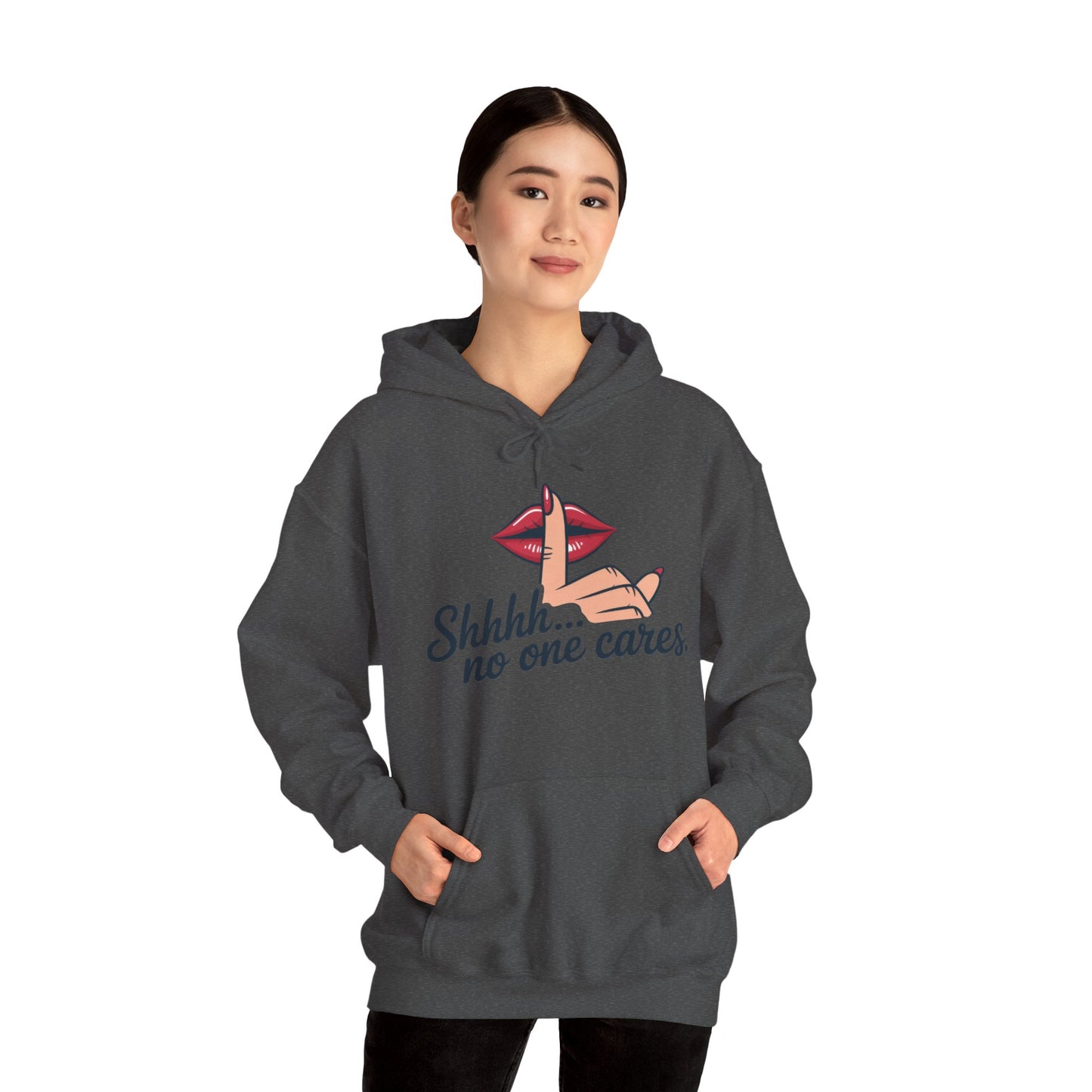 Shhh... No One Cares Hoodie, Funny Sweatshirt, Womens Pullover, Casual Wear, Gift for Friends, Cozy Outfit