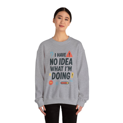 Funny Womens Crewneck Sweatshirt, I Have No Idea What Im Doing, Chaotic Mood Sarcastic Sweatshirt for Her, Humor Hoodie, Cute Chaos