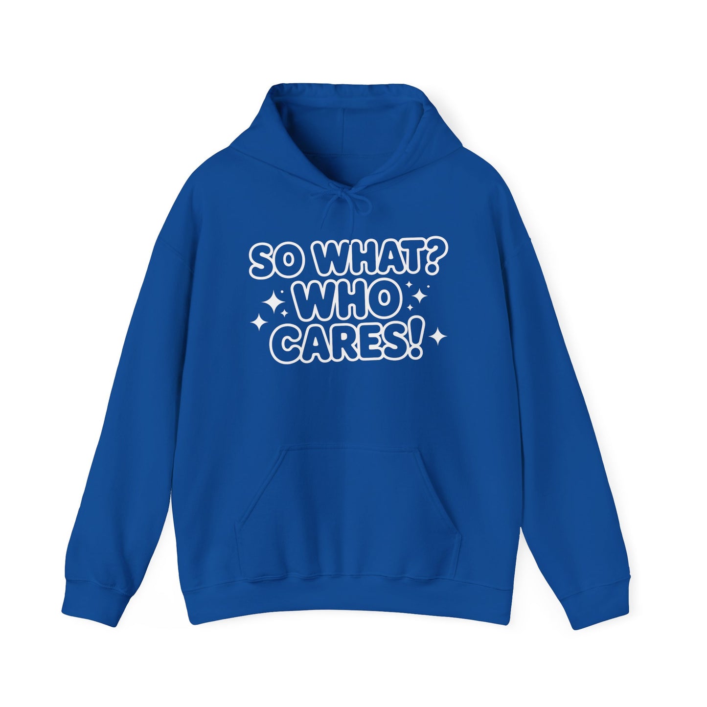 Trendy Womens Hoodie with 'So What? Who Cares!' Print, Casual Wear for Confident Souls, Funny Typography Hoodie, Sassy Graphic Sweater