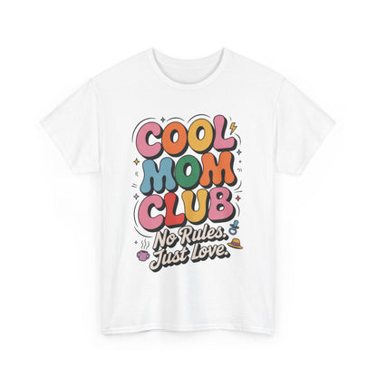 Cool Mom Club Tee, Fun Cotton T-Shirt for Moms, Mothers Day Gift, Parenting Humor Apparel, Fun Mom Shirt, No Rules Just Love Retro Style
