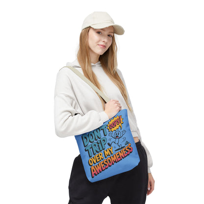 Funny Tote Bag - "Don't Trip Over My Awesomeness" - Perfect for Gifts, Beach Days, Shopping, & More!, , Large Tote Bag, beach weekender bag