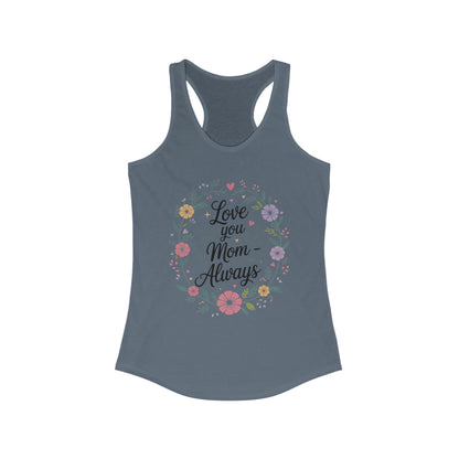 Floral Love You Mom Racerback Tank, Perfect Gift for Mother's Day, Family Celebrations, Summer Outings, Mom Appreciation