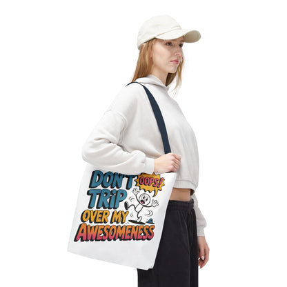 Funny Tote Bag - "Don't Trip Over My Awesomeness" - Perfect for Gifts, Beach Days, Shopping, & More!, , Large Tote Bag, beach weekender bag