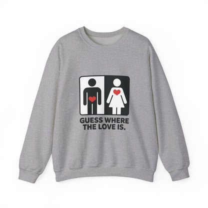 Guess Where the Love Is Mens Crewneck Sweatshirt, Cute Couples Gift, Love Themed Apparel, Valentine's Day Apparel, Relationship Sweatshirt