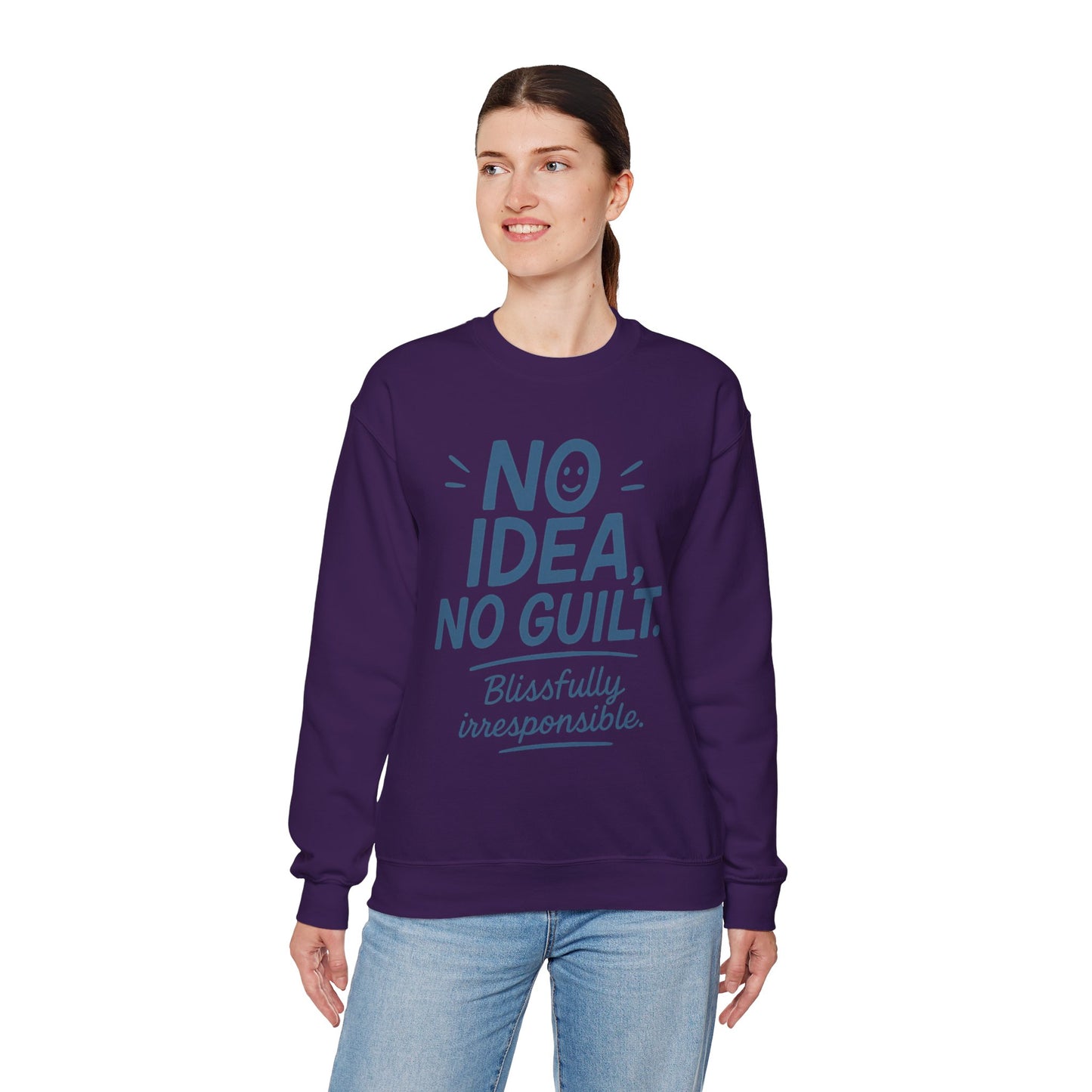 Funny Womens Sweatshirt, No Idea No Guilt Quote, Blissfully Irresponsible Cozy Pullover, Relaxed Fit Gift for Her, Gift for Friends