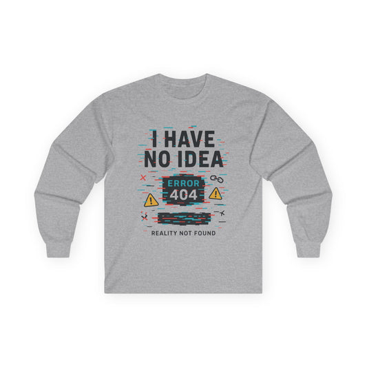 Funny Long Sleeve Tee with Error 404 Design, Gift for Tech Lovers, Casual Wear, Internet Humor, Geeky Apparel, Birthday Gift