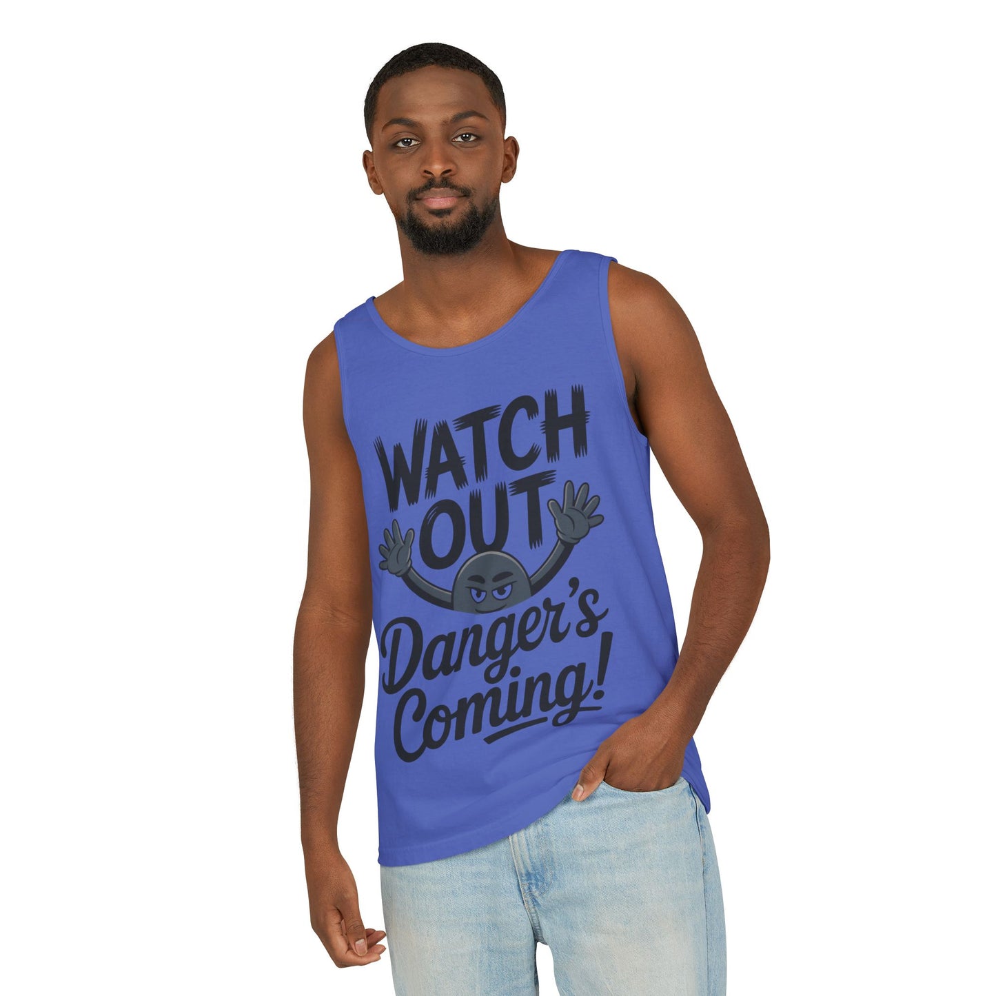 Watch Out! Danger's Coming, Mens Garment-Dyed Tank Top, Summer Tank, Trendy Mens Top, Fun Graphic Tee, Casual Wear, Gift for Him