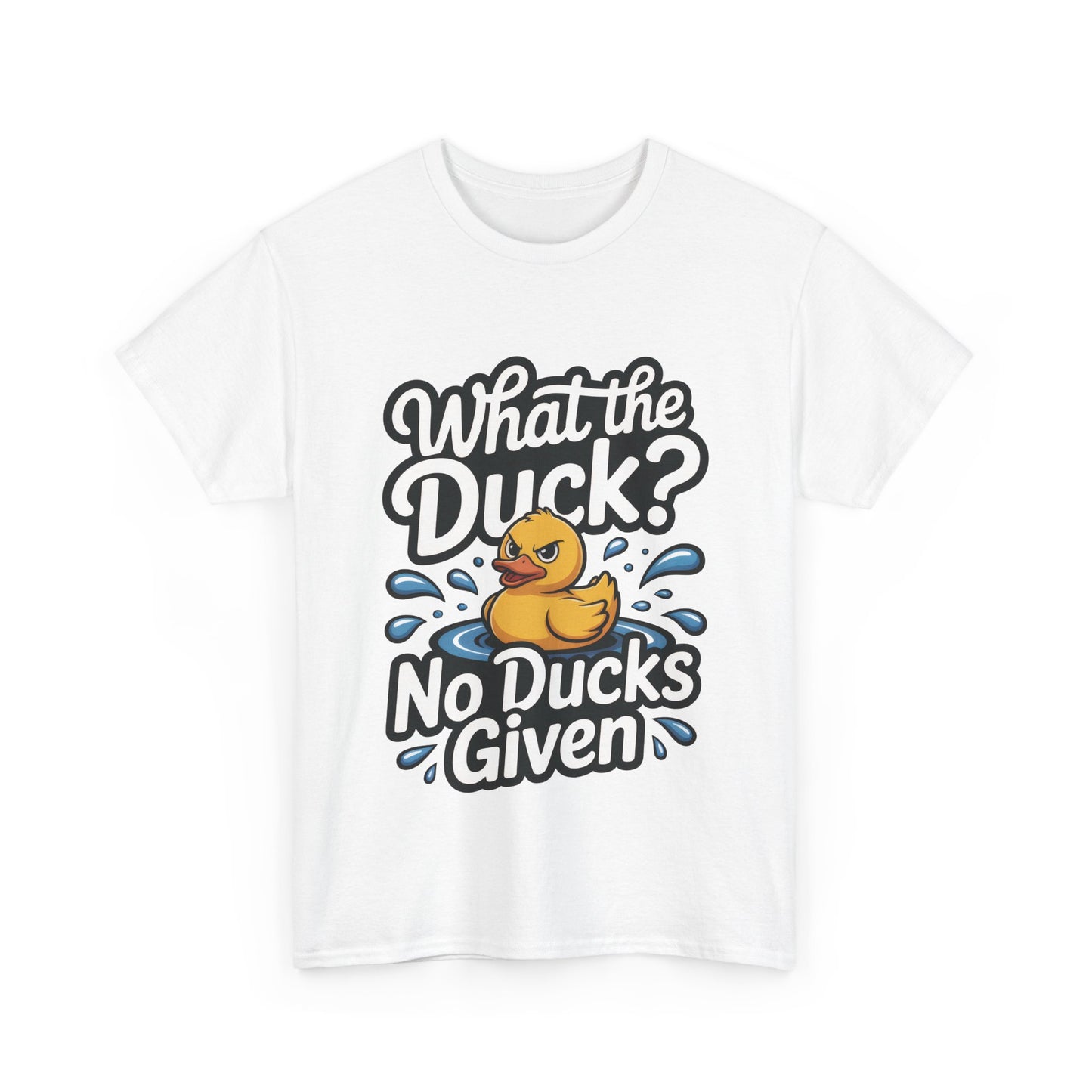 What The Duck Funny Womens Shirt, No Ducks Given T-Shirt, Cute Sarcastic Duck Tee, Sassy Rubber Duck Graphic Shirt, Humor Gift For Her