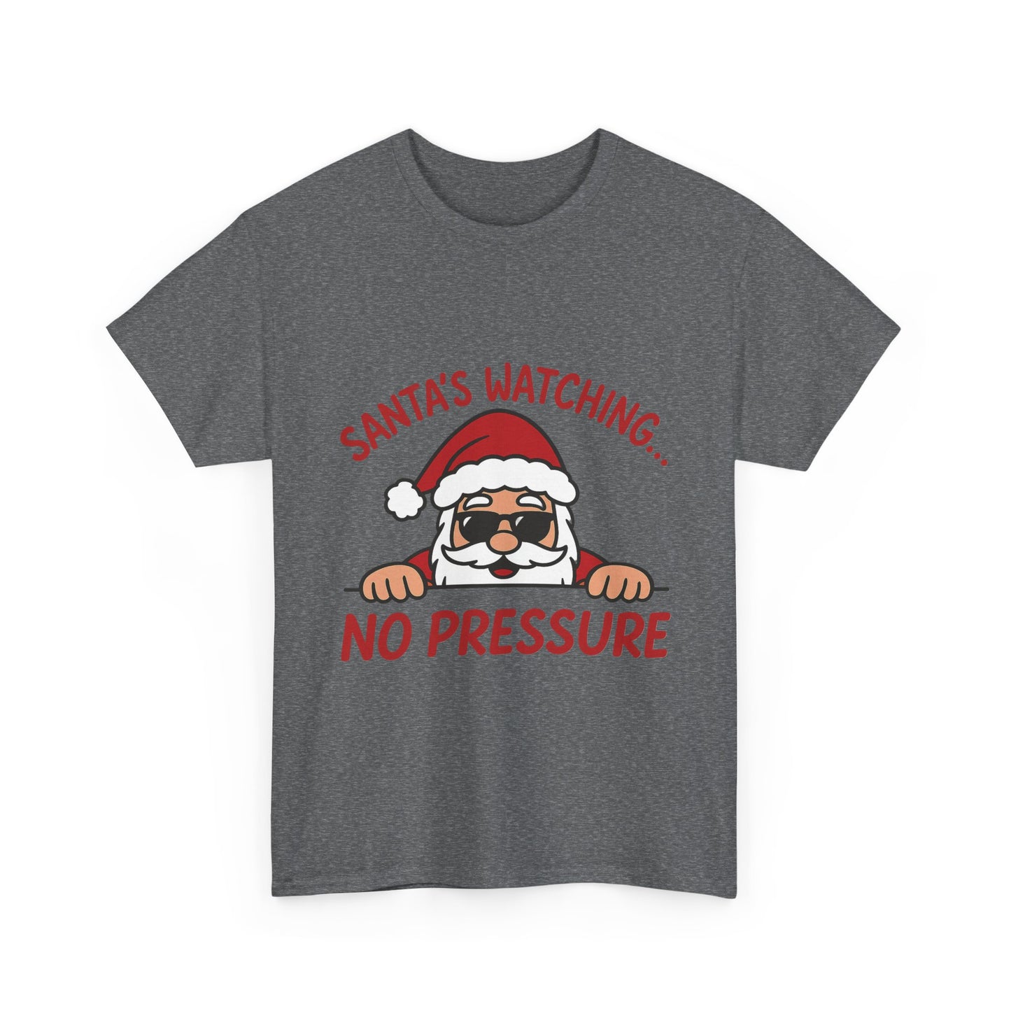 Santa's Watching No Pressure Men's Christmas T-Shirt, Funny Holiday Tee