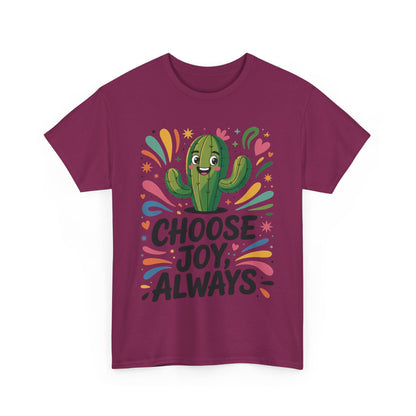 Choose Joy Always Cactus Women's Tee, Women's Casual T-Shirt, Happy Vibes Apparel, Positive Quote Shirt, Joyful Statement Tee