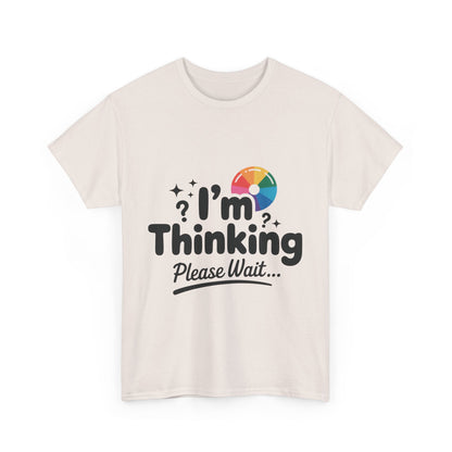 Funny - Im Thinking Please Wait - Mens T-Shirt, Cute Geeky Gift for Introverts, Programmers, Designers, Fun Humor Shirt, Gift for Adults