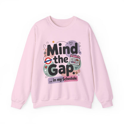Funny Women's Sweatshirt, Mind The Gap London Tube Inspired, Office Humor Graphic Pullover