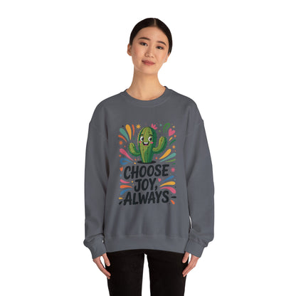 Joyful Cactus Sweatshirt: Choose Joy Always, Cozy Gift for Friends, Womens Casual Wear, Perfect for Celebrations and Everyday Comfort