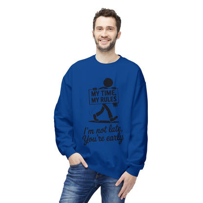 Casual Men's Crewneck Sweatshirt, Funny Sweatshirt for Men, Perfect Gift for Friends, My Time My Rules Design, Time Management Humor