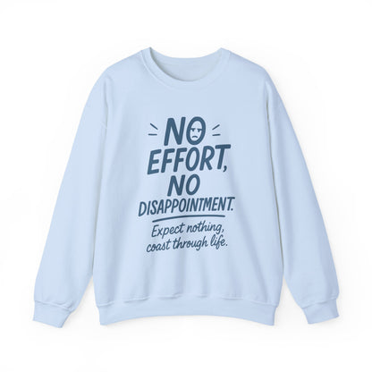 Funny Lazy Life Womens Crewneck Sweatshirt,  No Effort No Disappointment Quote, Cozy Relaxed Fit Pullover, Gift for Her