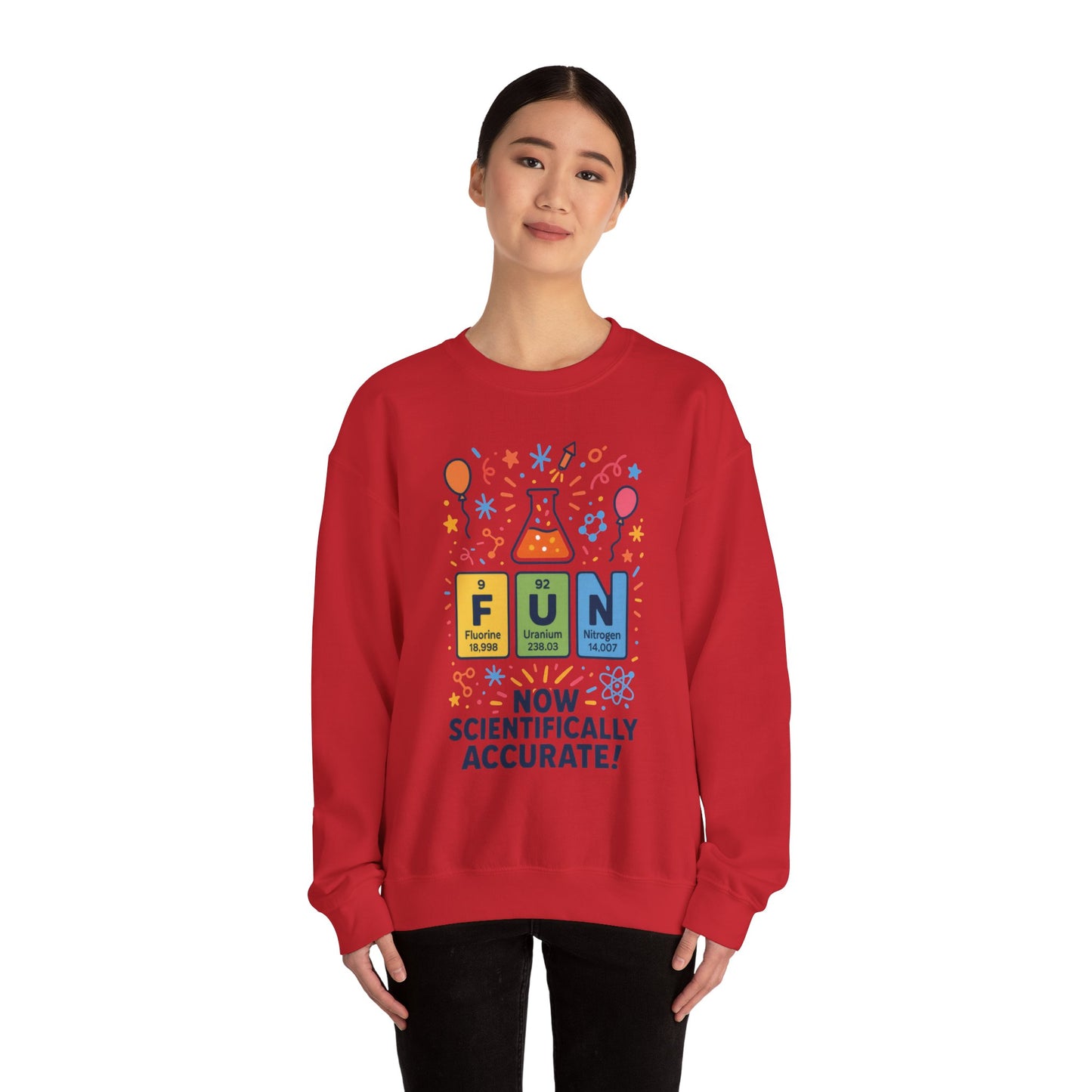 Scientifically Accurate Fun Sweatshirt, Unisex Crewneck, Perfect for Science Lovers, Birthday Gift, Casual Wear, Fun Events, Science Fair