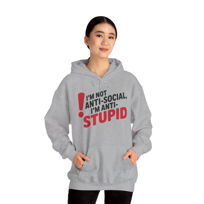 Anti-Stupid Hoodie, Funny Unisex Hoodie, Snarky Anti-Social Unisex Sweatshirt, Gift for Friends, Perfect for Everyday Wear, Humorous Apparel