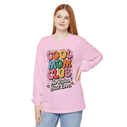 Cool Mom Club Long Sleeve T-Shirt, Funny Mom Tee, Gift for Moms, Mother's Day Gift, No Rules Just Love Quote Tee