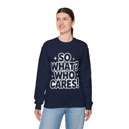 Trendy Womens Crewneck Sweatshirt with 'So What? Who Cares!' Print, Funny Typography Sweater, Sassy Graphic Sweater for Women