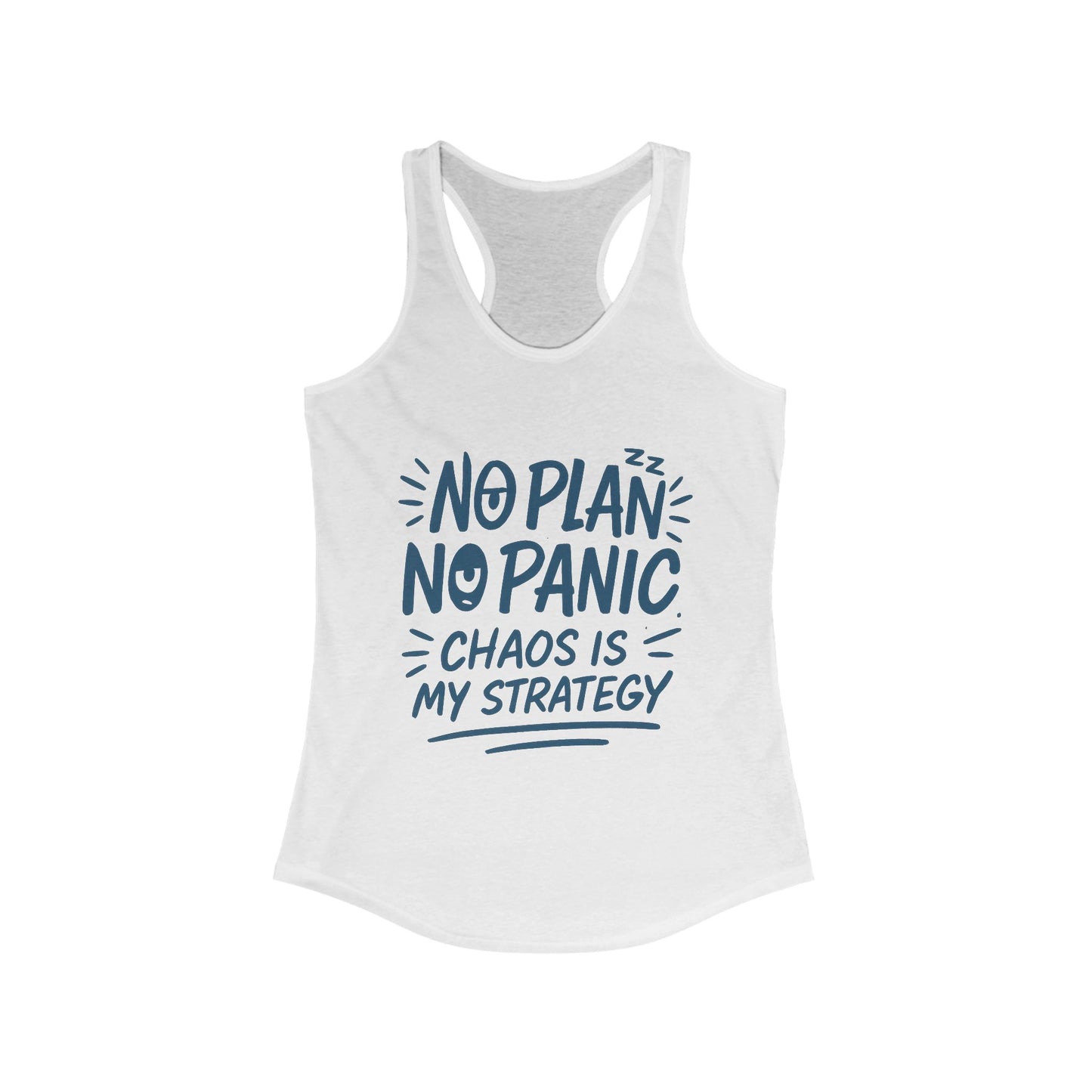 Funny Womens Racerback Tank, Chaos Strategy T-Shirt, No Plan No Panic Quote Shirt, Humorous Gift Idea, Casual Relaxed Fit Top