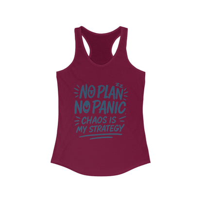 Funny Womens Racerback Tank, Chaos Strategy T-Shirt, No Plan No Panic Quote Shirt, Humorous Gift Idea, Casual Relaxed Fit Top